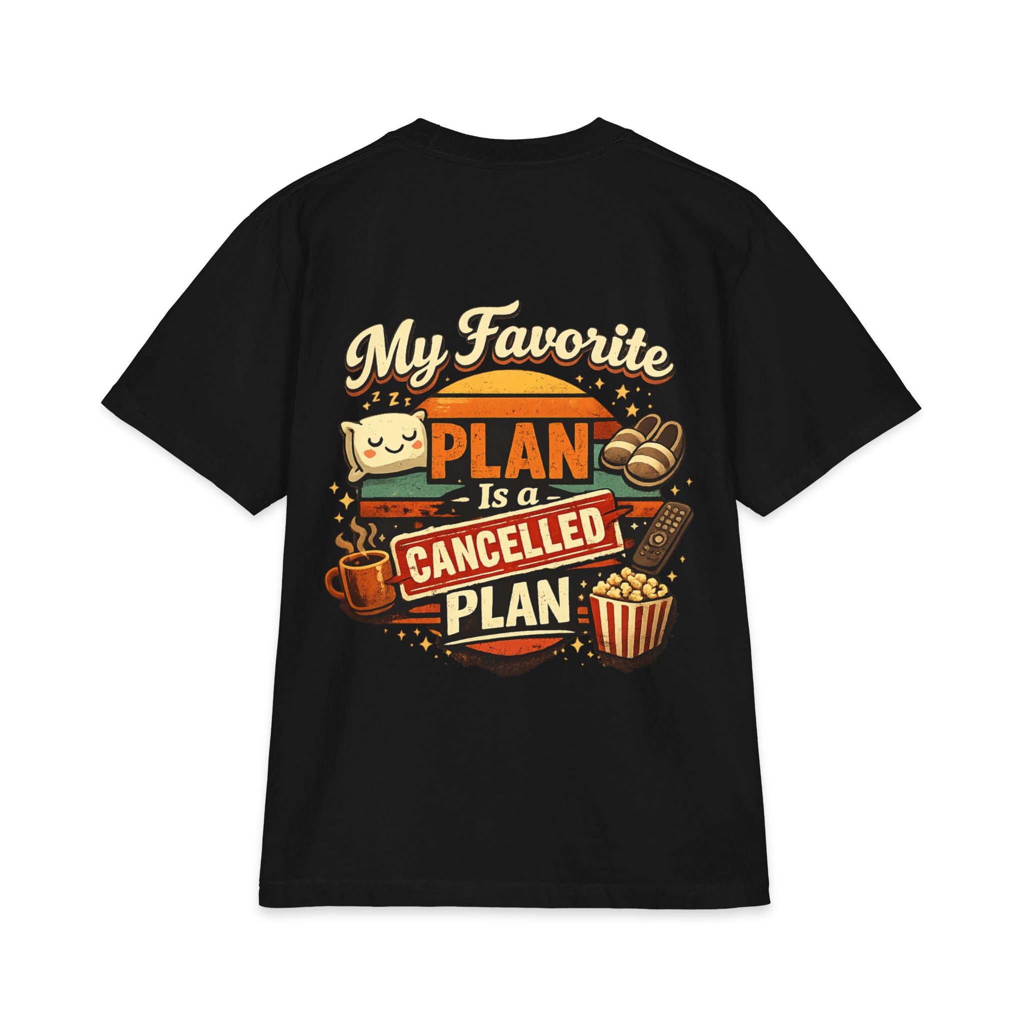 "My Favorite Plan Is a Cancelled Plan" Graphic T-shirt